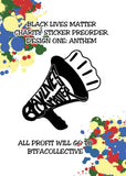 BLACK LIVES MATTER CHARITY 3INCH ECO-FRIENDLY STICKERS